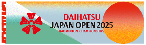 LOVE ALL PLAY DAIHATSU JAPAN OPEN 2025 BADMINTON CHAMPIONSHIPS